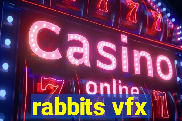 rabbits vfx